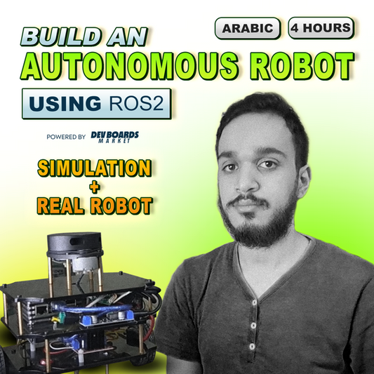 Build an Autonomous Robot Using ROS2 [Arabic Course]